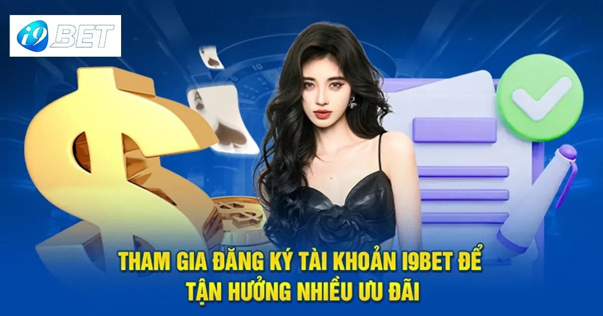 I9bet - Trang chủ i9bet.com chính thức nhận 100k 35 Lộ trình đăng ký/ đăng nhập tại I9bet