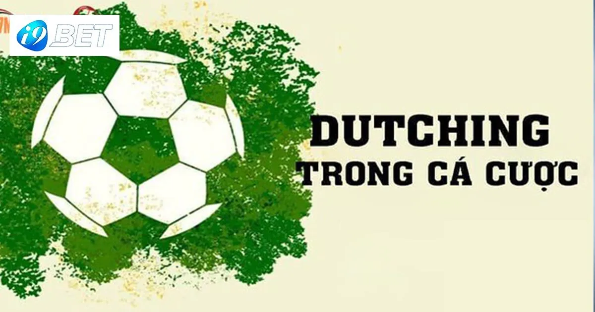 Dutching Trong Cá Cược Là Sao? Chia Sẻ Tips Cược Hiệu Quả 3 Những kiểu dutching phổ biến nhất hiện nay