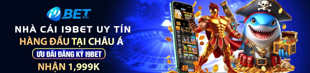 I9bet - Trang chủ i9bet.com chính thức nhận 100k 31 banner i9bet srl